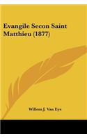 Evangile Secon Saint Matthieu (1877)
