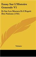 Essay Sur L'Histoire Generale V1: Et Sur Les Moeurs Et L'Esprit Des Nations (1761)