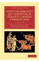 Servii Grammatici Qui Feruntur in Vergilii Carmina Commentarii 3 Volume Set in 4 Pieces