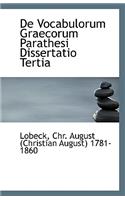 de Vocabulorum Graecorum Parathesi Dissertatio Tertia