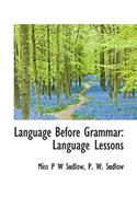 Language Before Grammar: Language Lessons(English)