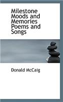 Milestone Moods and Memories Poems and Songs