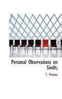 Personal Observations on Sindh;