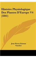 Histoire Physiologique Des Plantes D'Europe V4 (1841)