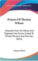 Prayers Of Thomas Wilson