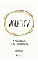 Workflow: A Practical Guide to the Creative Process