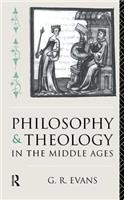 Philosophy and Theology in the Middle Ages