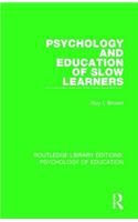 Psychology and Education of Slow Learners