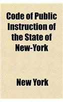 Code of Public Instruction of the State of New-York: (English)