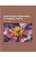 Quotations from Diary of Samuel Pepys