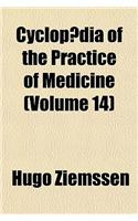 Cyclopaedia of the Practice of Medicine Volume 14