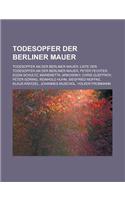 Todesopfer Der Berliner Mauer