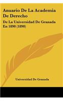 Anuario De La Academia De Derecho: De La Universidad De Granada En 1890 (1890)(Spanish)