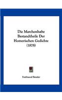 Marchenhafte Bestandtheile Der Homerischen Gedichte (1878)