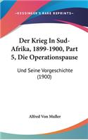 Krieg in Sud-Afrika, 1899-1900, Part 5, Die Operationspause