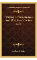 Floating Remembrances and Sketches of a Sea Life