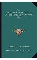 Common School System Of The State Of New York (1851)