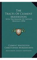 The Tracts of Clement Maydeston