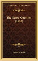 The Negro Question (1890)