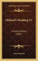 Mildred's Wedding V3: A Family History (1865)(English)