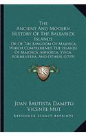 The Ancient And Modern History Of The Balearick Islands