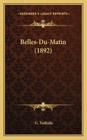 Belles-Du-Matin (1892)