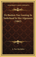 De Banken Van Leening In Nederland In Het Algemeen (1862)