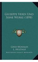 Giuseppe Verdi Und Seine Werke (1898)