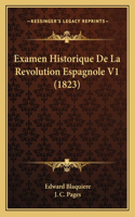 Examen Historique De La Revolution Espagnole V1 (1823)