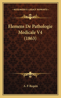 Elemens De Pathologie Medicale V4 (1863)