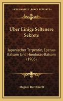 Uber Einige Seltenere Sekrete