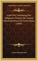 Geist Der Verfassung Des Religiosen Vereins Der Armen Schulschwestern De Notre Dame (1836)