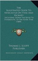The Illustrated Guide To Newcastle-On-Tyne And Vicinity