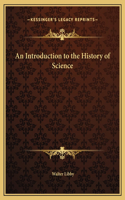 An Introduction to the History of Science
