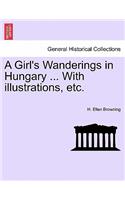 A Girl's Wanderings in Hungary ... with Illustrations, Etc.