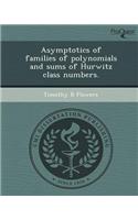 Asymptotics of Families of Polynomials and Sums of Hurwitz Class Numbers