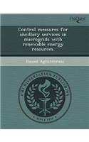 Control Measures for Ancillary Services in Microgrids with Renewable Energy Resources