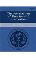 The Racialization of Dine (Youth) in Education