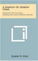 A Harvest of Hebrew Verse: Poems of the Cultural Renaissance and National Revival