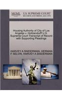 Housing Authority of City of Los Angeles V. Holtzendorff U.S. Supreme Court Transcript of Record with Supporting Pleadings