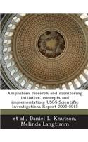 Amphibian Research and Monitoring Initiative, Concepts and Implementation