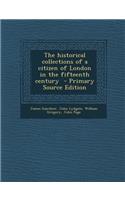 The Historical Collections of a Citizen of London in the Fifteenth Century: (English)