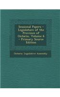 Sessional Papers - Legislature of the Province of Ontario, Volume 6