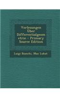 Vorlesungen Uber Differentialgeometrie
