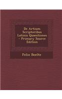 de Artium Scriptoribus Latinis Quaestiones