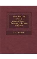 The ABC of Stock Speculation