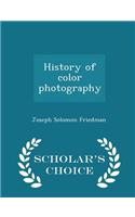 History of Color Photography - Scholar's Choice Edition