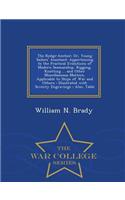 The Kedge-Anchor; Or, Young Sailors' Assistant: Appertaining to the Practical Evolutions of Modern Seamanship, Rigging, Knotting ... and Other Miscellaneous Matters, Applicable to Ships of War and Others; Illustrated with Seventy Engravings; Also, : Appertaining to the Practical Evolutions of Modern Seamanship, Rigging, Knotting ... and Other Miscellaneous Matters, Applicable to Ships of War and