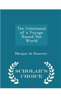 The Conclusion of a Voyage Round the World - Scholar's Choice Edition