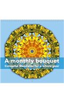 Monthly Bouquet Colourful Mandalas for a Whole Year 2018
